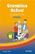 LIBROS - GRAMATICA OXFORD: PARA ESTUDIANTES DE INGLES (PRIMARIA)